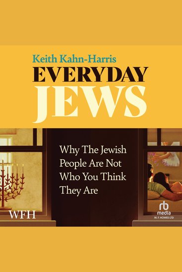 Everyday Jews: Why The Jewish People Are Not Who You Think They Are - Why The Jewish People Are Not Who You Think They Are - cover