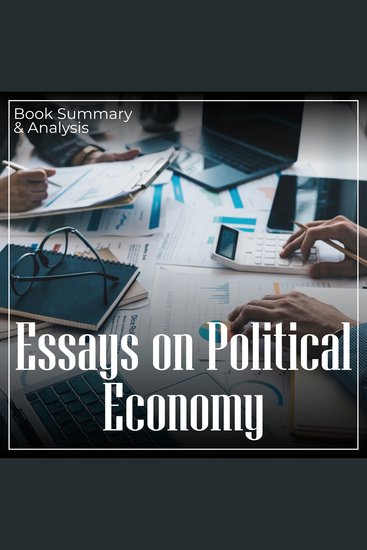 Essays on Political Economy: Book Summary & Analysis - cover