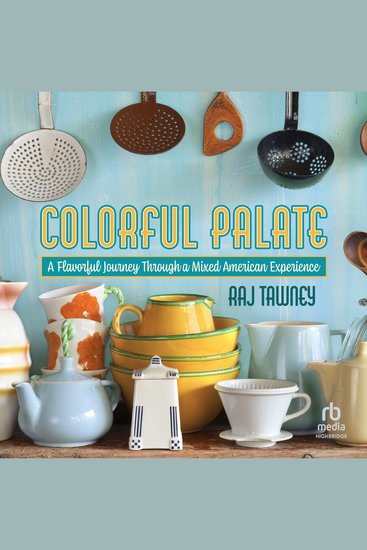 Colorful Palate - A Flavorful Journey Through a Mixed American Experience - cover