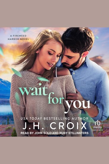 Wait For You - A Fireweed Harbor Novel - cover