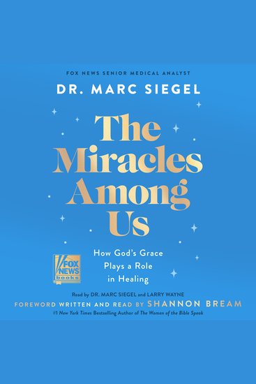The Miracles Among Us - How God's Grace Plays a Role in Healing - cover