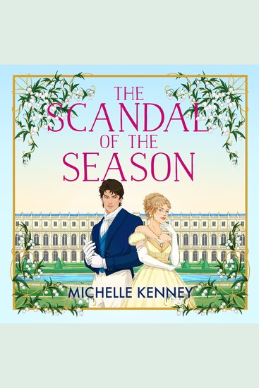 Scandal of the Season The: The thrilling new regency romance for 2025 from fan-favourite bestselling author Michelle Kenney! (Fairfax Sisters Book 2) - cover