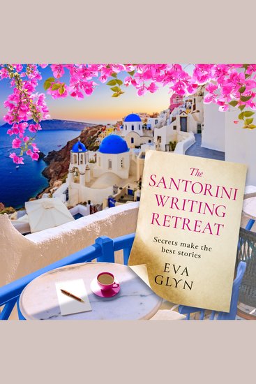 Santorini Writing Retreat The: Escape to Greece with this joyful novel for 2025 about books friendship new love and hidden stories (Bookish Escapes) - cover