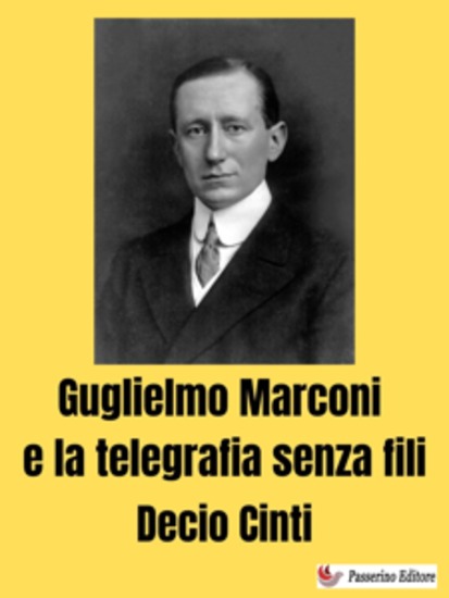 Guglielmo Marconi e la telegrafia senza fili - cover