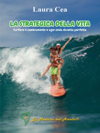 La strategica della vita: surfare il cambiamento e ogni onda diventa perfetta - cover