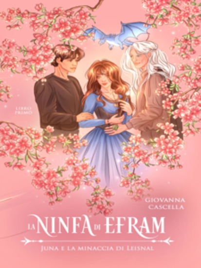 La ninfa di Efram Volume I - Juna e la minaccia di Leisnal - cover