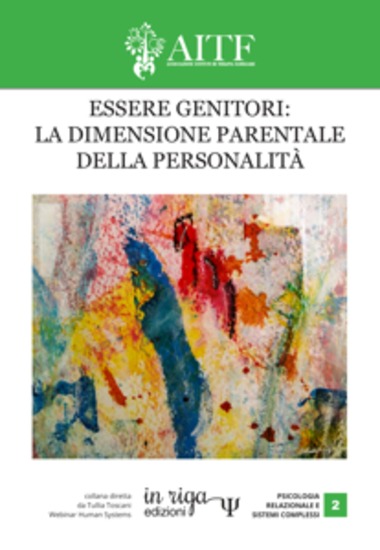 Essere genitori: la dimensione parentale della personalità - Atti del IV congresso AITF - cover