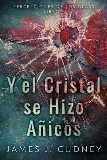 Y El Cristal Se Hizo Añicos - cover