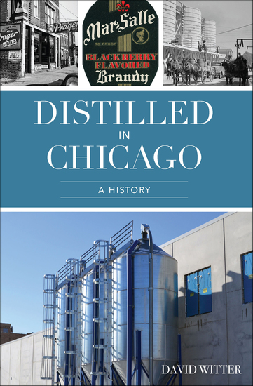 Distilled in Chicago - A History - cover