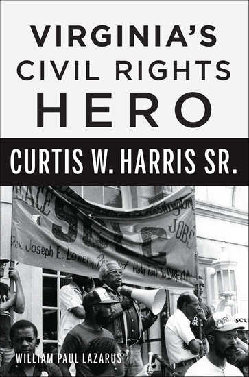 Virginia's Civil Rights Hero Curtis W Harris Sr - cover