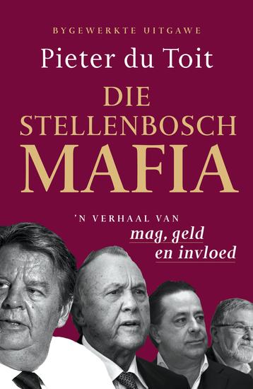 Die Stellenbosch-Mafia - 'n Verhaal van mag geld en invloed - cover