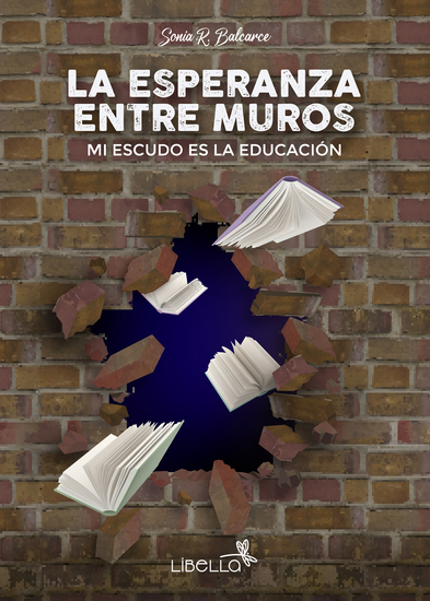 La esperanza entre muros - Mi escudo es la educación - cover