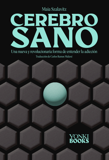 Cerebro sano - Una nueva y revolucionaria forma de entender la adicción - cover