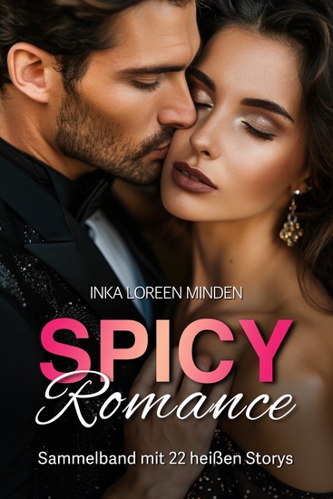 Spicy Romance - Sammelband mit 22 heißen Storys - cover
