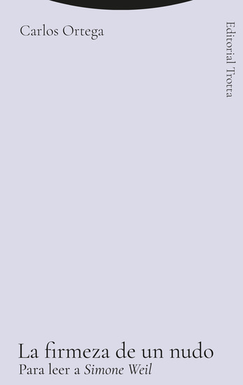 La firmeza de un nudo - Para leer a Simone Weil - cover