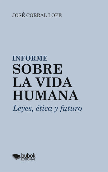 Informe sobre la vida humana - Leyes ética y futuro - cover