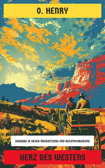 Herz des Westens - Ausgabe in neuer Übersetzung und Rechtschreibung - cover