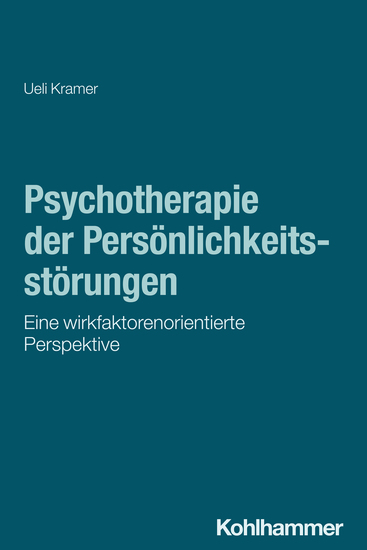 Psychotherapie der Persönlichkeitsstörungen - Eine wirkfaktorenorientierte Perspektive - cover