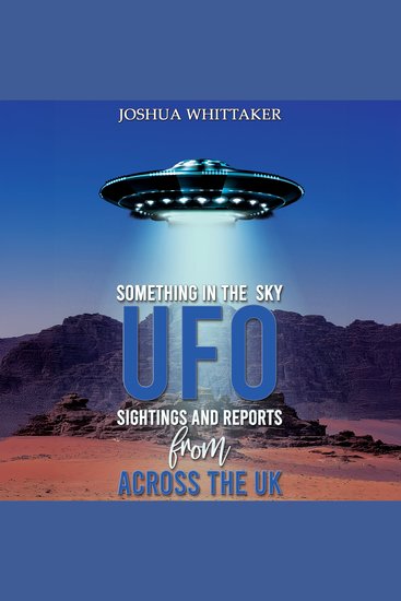 Something in the Sky - UFO Sightings and Reports from Across the UK - cover