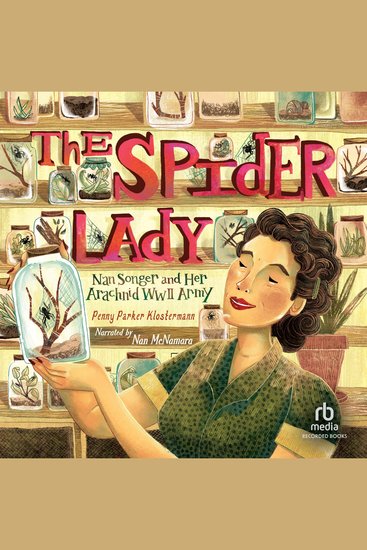 The Spider Lady - Nan Songer and her Arachnid WWII Army - cover