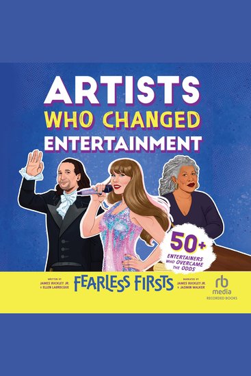 Fearless Firsts: Artists Who Changed Entertainment - 50+ Entertainers Who Overcame the Odds - cover