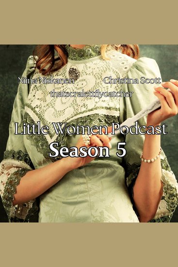Little Women Podcast: Season 5 - cover