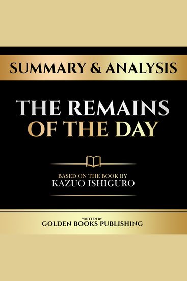 Summary & Analysis - The Remains Of The Day - Based On The Book By Kazuo Ishiguro - cover