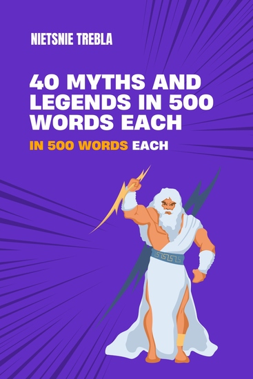 40 Myths and Legends in 500 Words Each - cover