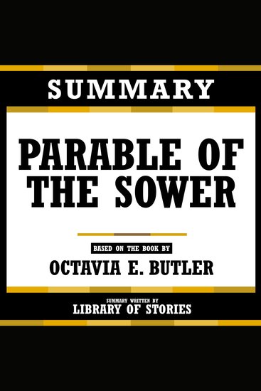 Summary - Parable Of The Sower - Based On The Book By Octavia E Butler - cover