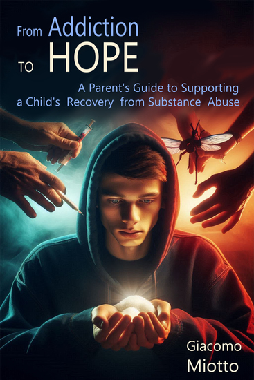 From Adition to Hope - A Parent's Guide to Supporting a Child's Recovery from Substance Abuse - cover