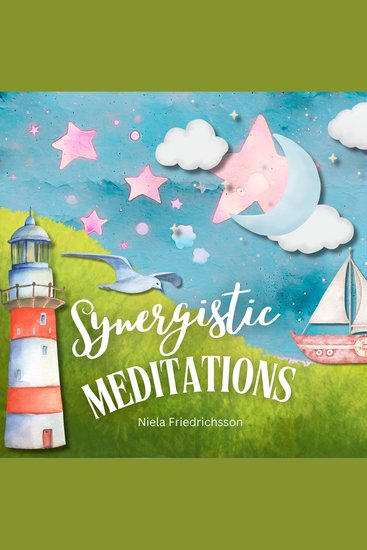 Synergetic Meditations | Connect with the Universe - Feel the Light Energy - Feel Love! - cover