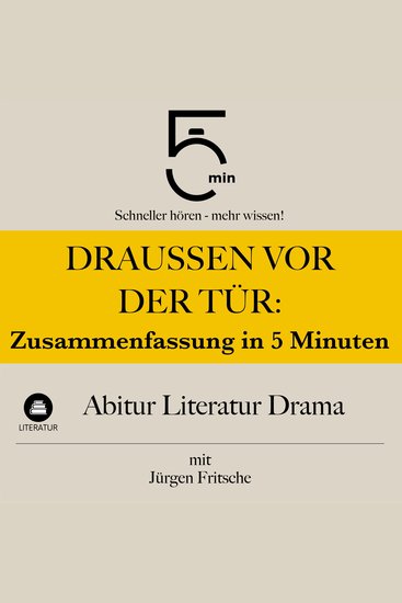 Draußen vor der Tür: Zusammenfassung in 5 Minuten - Abitur Literatur Drama: Schneller hören – mehr wissen! - cover