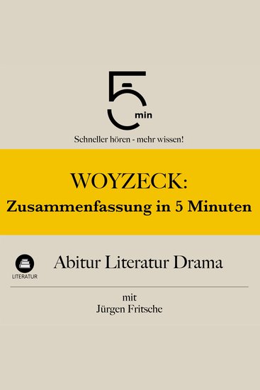 Woyzeck: Zusammenfassung in 5 Minuten - Abitur Literatur Drama: Schneller hören – mehr wissen! - cover