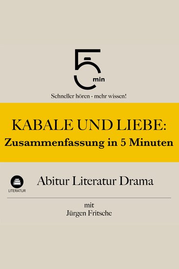 Kabale und Liebe: Zusammenfassung in 5 Minuten - Abitur Literatur Drama: Schneller hören – mehr wissen! - cover