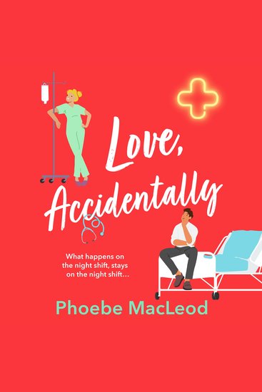 Love Accidentally - A feel-good contemporary romance from Phoebe MacLeod for 2025 - cover