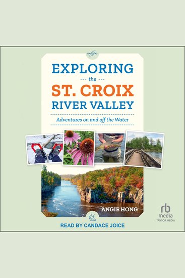 Exploring the St Croix River Valley - Adventures on and off the Water - cover