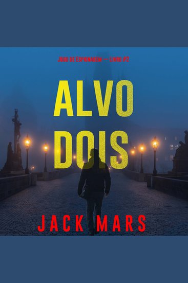 Alvo Dois (Jogo de Espionagem — Livro #2) - Narrado digitalmente por uma voz sintética - cover