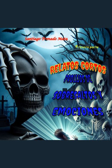 Relatos cortos prolijos de sobresaltos y emociones - cover