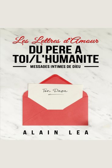 Les lettres d'amour du Père à TOI l’humanité - MESSAGES INTIMES DE DIEU - cover