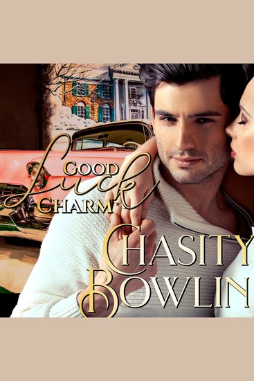 Good Luck Charm - A Southern Fried Romantic Comedy - cover