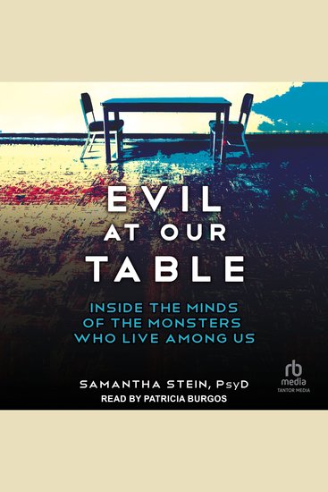 Evil at Our Table - Inside the Minds of the Monsters Who Live Among Us - cover