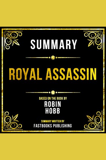 Summary - Royal Assassin - Based On The Book By Robin Hobb - cover