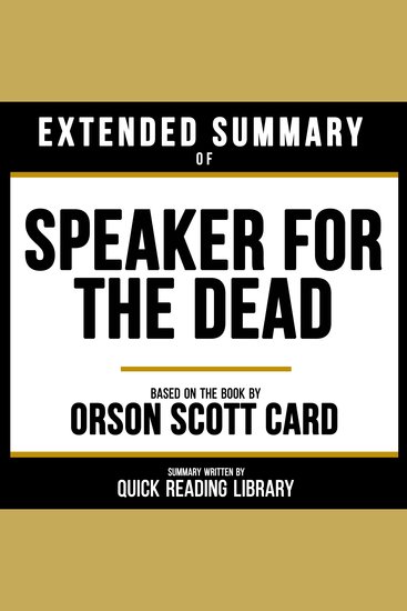 Extended Summary - Speaker For The Dead - Based On The Book By Orson Scott Card - cover