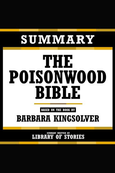 Summary - The Poisonwood Bible - Based On The Book By Barbara Kingsolver - cover