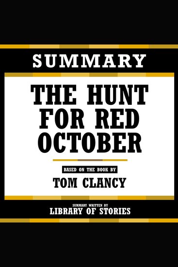 Summary - The Hunt For Red October - Based On The Book By Tom Clancy - cover