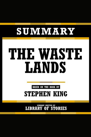 Summary - The Waste Lands - Based On The Book By Stephen King - cover