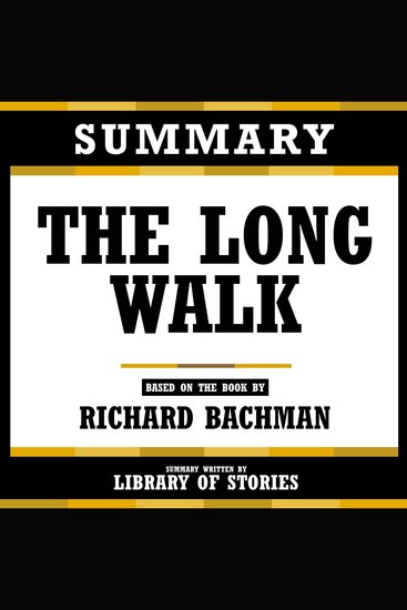 Summary - The Long Walk - Based On The Book By Richard Bachman - cover