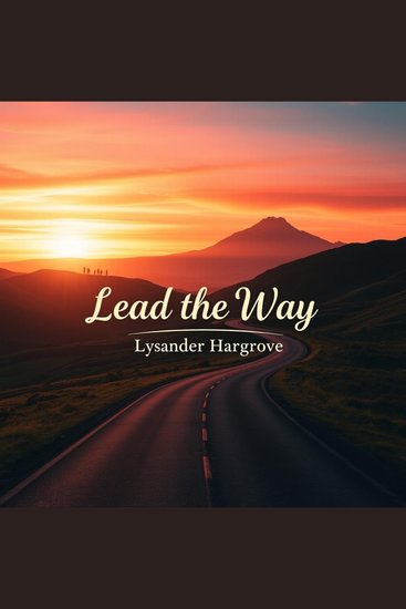 Lead the Way: Turn Your Tribe into a Thriving Community - "Supercharge your community-building skills with captivating audio lessons for transformative leadership and connection!" - cover