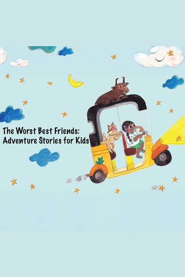 Worst Best Friends The: Adventure stories for Kids - cover