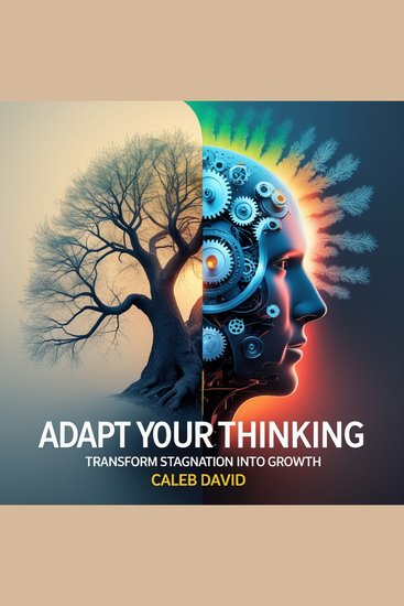 Adapt Your Thinking - Transform Stagnation Into Growth - cover